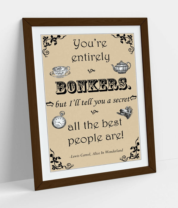 "BONKERS" ALICE IN WONDERLAND LEWIS CAROLL QUOTE -FRAMED WALL ART PICTURE PRINT