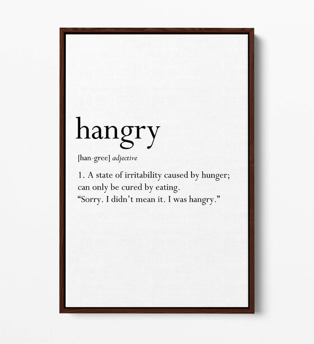 HANGRY DICTIONARY DEFINITION, FUNNY QUOTE KITCHEN -FLOAT EFFECT CANVAS ART PRINT