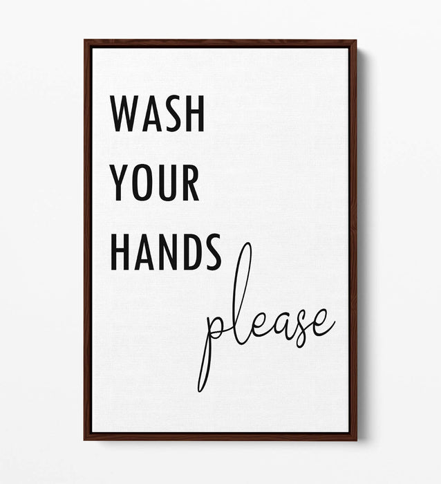 "WASH YOUR HANDS PLEASE" QUOTE BATHROOM HOME -FLOAT EFFECT CANVAS WALL ART PRINT