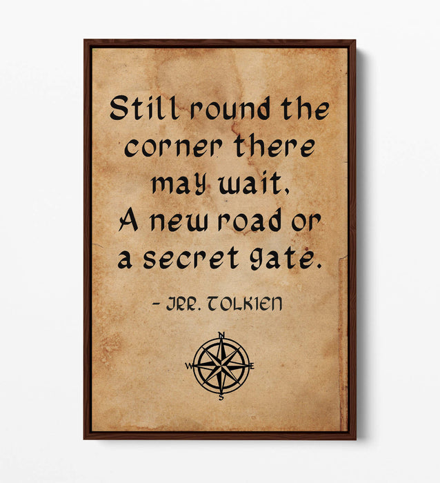 "AROUND THE CORNER" J.R.R TOLKIEN QUOTE -FLOAT EFFECT CANVAS WALL ART PRINT