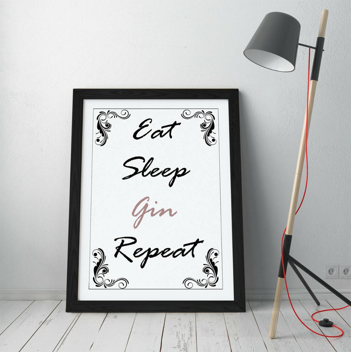 "EAT SLEEP GIN REPEAT" FUNNY HOME KITCHEN QUOTE -FRAMED WALL ART PICTURE PRINT