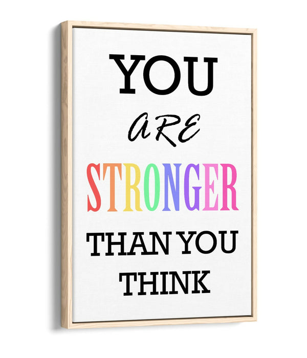 "YOU ARE STRONGER" MOTIVATIONAL QUOTE INSPIRATION -FLOAT EFFECT CANVAS ART PRINT