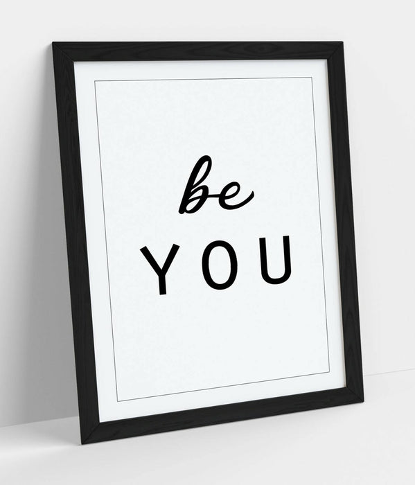 "BE YOU" BEDROOM INSPIRATIONAL QUOTE SLOGAN HOME -FRAMED WALL ART PICTURE PRINT