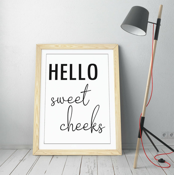 "HELLO SWEET CHEEKS" FUNNY SLOGAN QUOTE BATHROOM -FRAMED WALL ART PICTURE PRINT