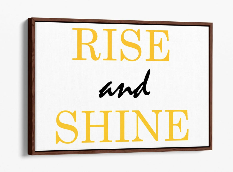 "RISE AND SHINE" INSPIRATIONAL BEDROOM QUOTE -FLOAT EFFECT CANVAS WALL ART PRINT