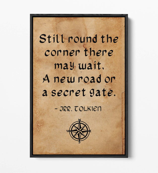 "AROUND THE CORNER" J.R.R TOLKIEN QUOTE -FLOAT EFFECT CANVAS WALL ART PRINT
