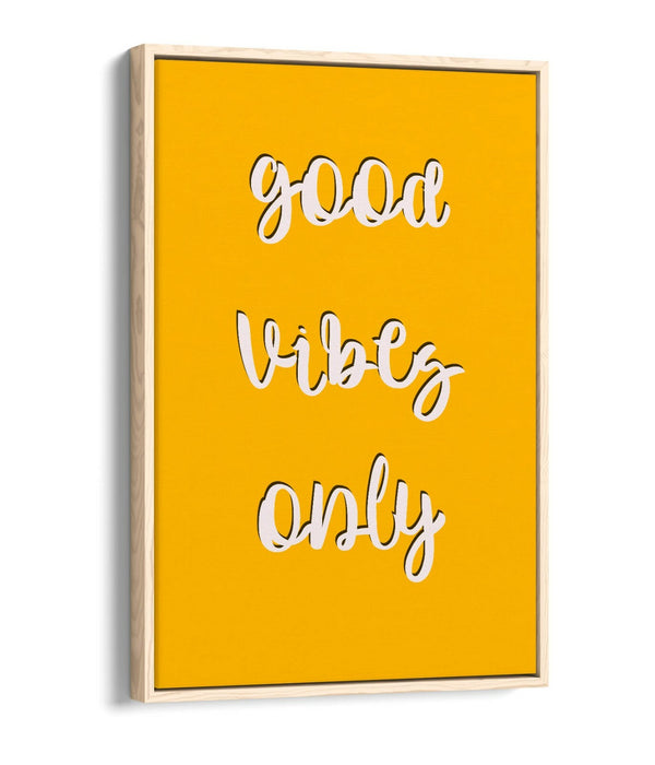 "GOOD VIBES ONLY" LOVE LIFE HOME QUOTE -FLOAT EFFECT CANVAS WALL ART PRINT