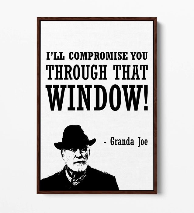 "COMPROMISE" DERRY GIRLS FUNNY GRANDA JOE QUOTE -FLOAT EFFECT CANVAS ART PRINT