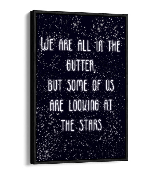 LOOKING AT THE STARS, OSCAR WILDE QUOTE -FLOAT EFFECT CANVAS WALL ART PRINT