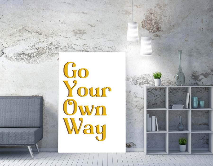 "GO YOUR OWN WAY" INSPIRATIONAL QUOTE SLOGAN -CANVAS WALL ART PICTURE PRINT