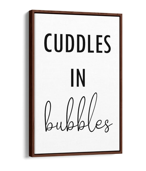 "CUDDLES IN BUBBLES" BATHROOM LOVE QUOTE -FLOAT EFFECT CANVAS WALL ART PRINT