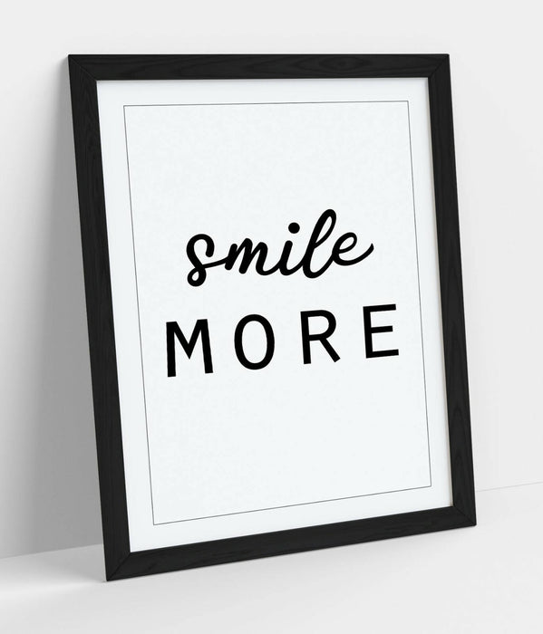 "SMILE MORE" POSITIVITY QUOTE SLOGAN HOME -FRAMED WALL ART PICTURE PRINT