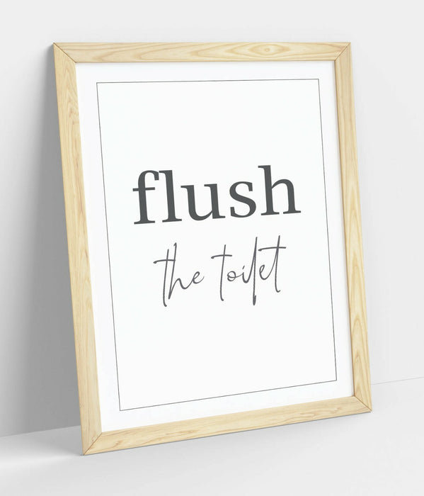 "FLUSH THE TOILET" HUMOROUS SLOGAN QUOTE BATHROOM -FRAMED WALL ART PICTURE PRINT