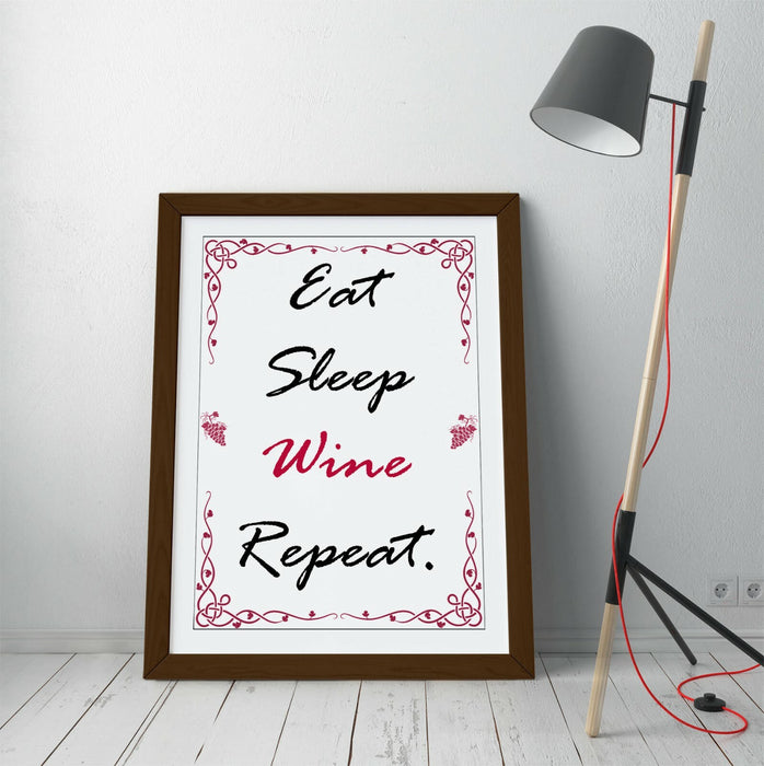 "EAT SLEEP WINE REPEAT" HUMOROUS SLOGAN KITCHEN -FRAMED WALL ART PICTURE PRINT