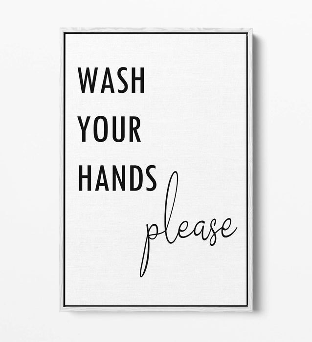 "WASH YOUR HANDS PLEASE" QUOTE BATHROOM HOME -FLOAT EFFECT CANVAS WALL ART PRINT