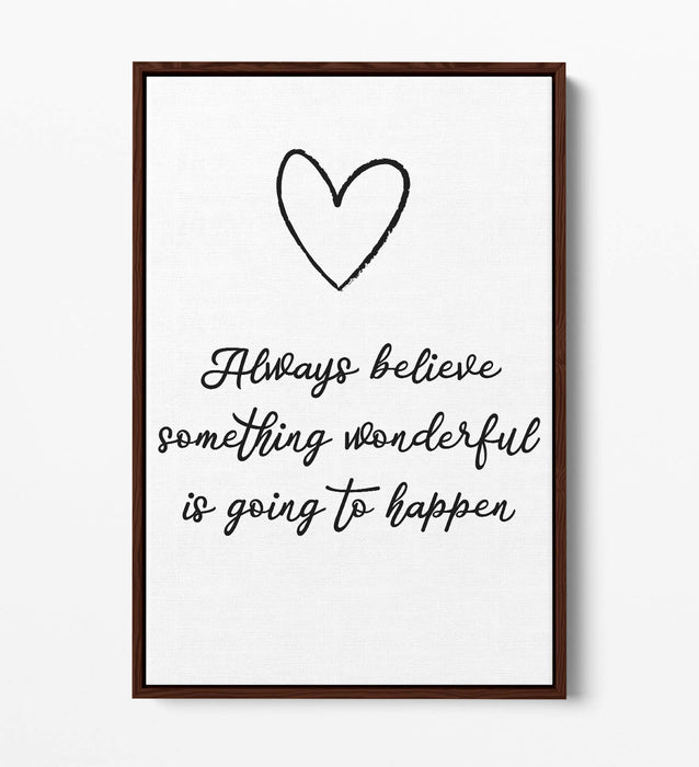 "ALWAYS BELIEVE" INSPIRATIONAL LIFE QUOTE -FLOAT EFFECT CANVAS WALL ART PRINT