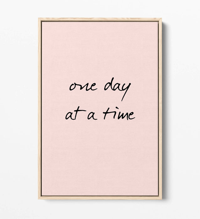 "ONE DAY AT A TIME" POSITIVITY LIFE QUOTE -FLOAT EFFECT CANVAS WALL ART PRINT