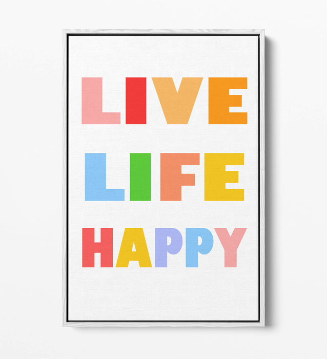 "LIVE LIFE HAPPY" NURSERY ROOM QUOTE SLOGAN -FLOAT EFFECT CANVAS WALL ART PRINT