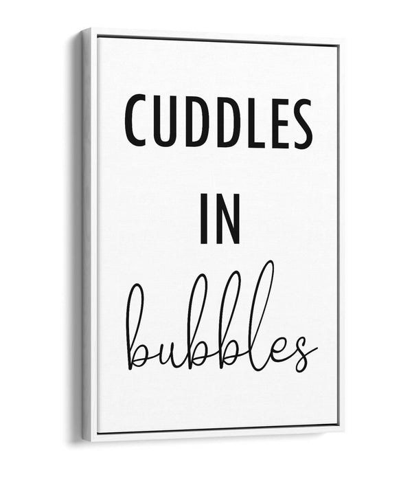 "CUDDLES IN BUBBLES" BATHROOM LOVE QUOTE -FLOAT EFFECT CANVAS WALL ART PRINT