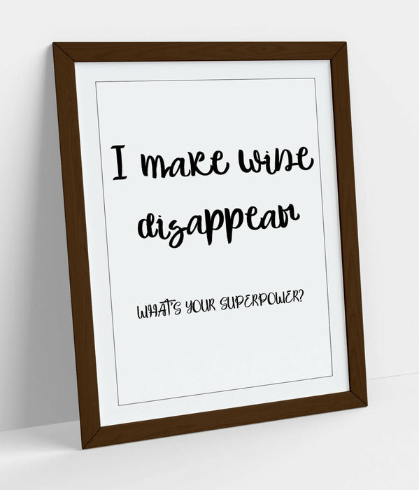 I MAKE WINE DISAPPEAR, FUNNY QUOTE SLOGAN KITCHEN -FRAMED WALL ART PICTURE PRINT