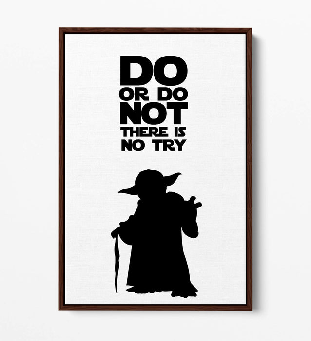 "DO OR DO NOT" STAR WARS YODA STYLE QUOTE -FLOAT EFFECT CANVAS ART PRINT