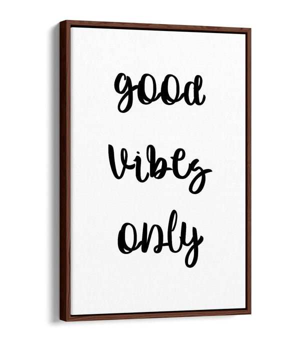 "GOOD VIBES ONLY" LOVE LIFE HOME QUOTE -FLOAT EFFECT CANVAS WALL ART PRINT
