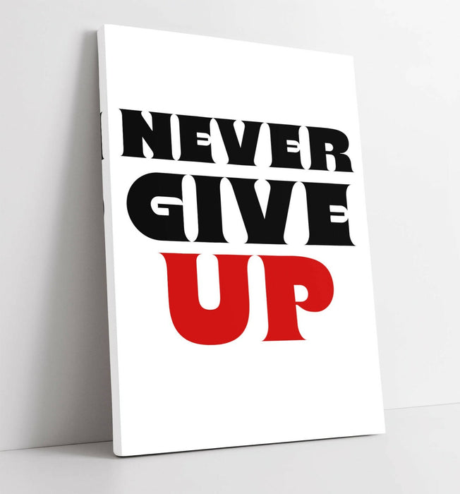 "NEVER GIVE UP" MOTIVATIONAL INSPIRATIONAL QUOTE -CANVAS WALL ART PICTURE PRINT