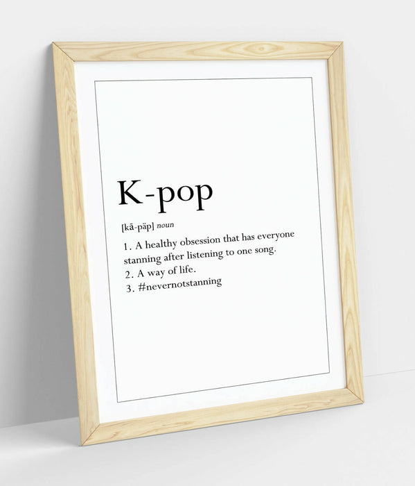 K-POP DEFINITION FUNNY QUOTE SLOGAN, BTS ARMY -FRAMED WALL ART PICTURE PRINT