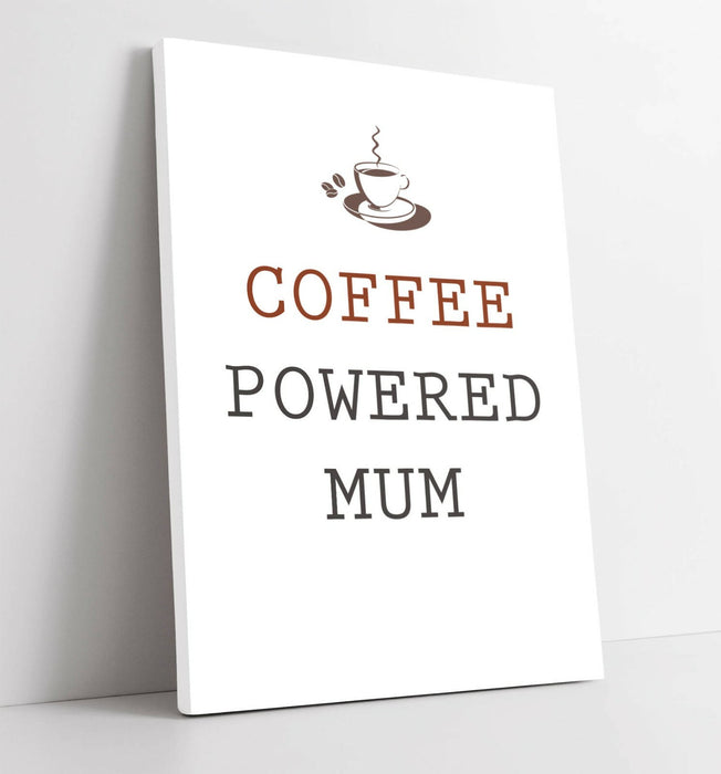"COFFEE POWERED MUM" KITCHEN PARENT QUOTE SLOGAN -CANVAS WALL ART PICTURE PRINT