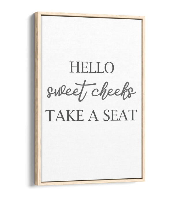 "HELLO SWEET CHEEKS" FUNNY BATHROOM QUOTE -FLOAT EFFECT CANVAS WALL ART PRINT