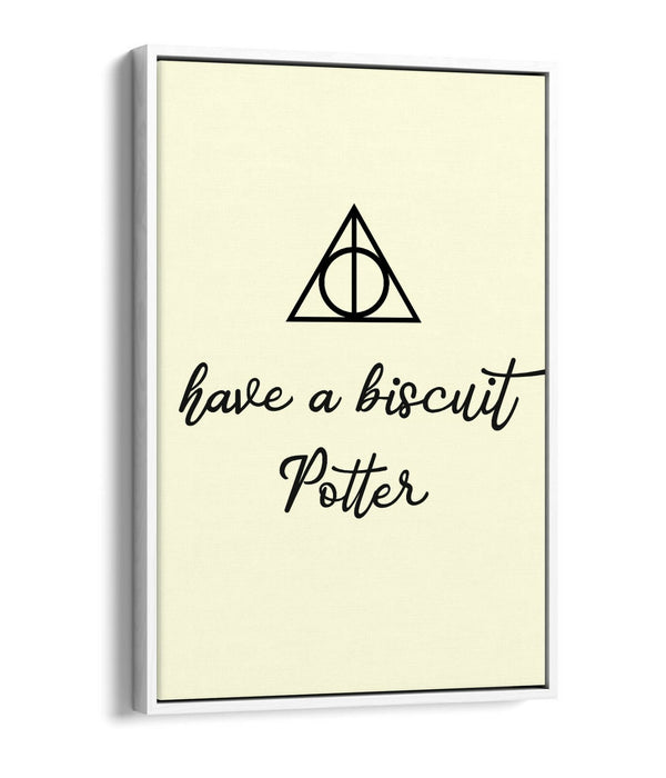 "HAVE A BISCUIT POTTER" HARRY POTTER QUOTE -FLOAT EFFECT CANVAS WALL ART PRINT