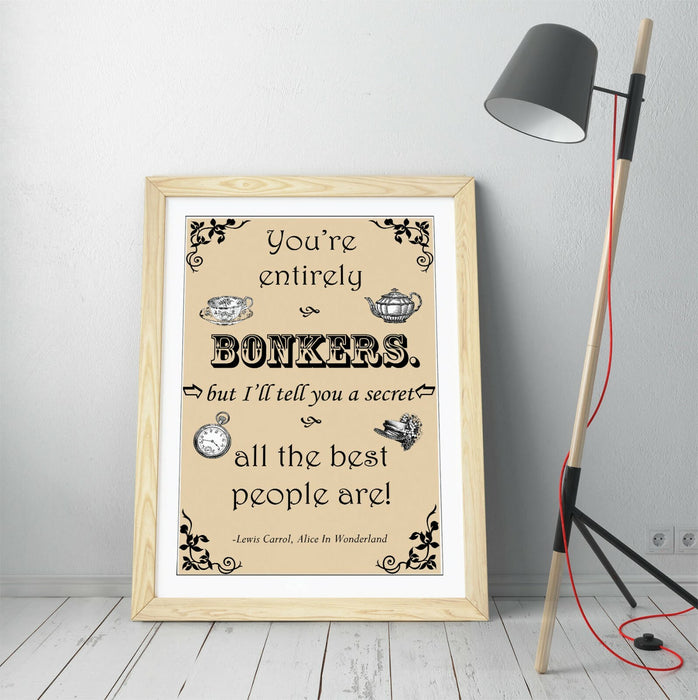 "BONKERS" ALICE IN WONDERLAND LEWIS CAROLL QUOTE -FRAMED WALL ART PICTURE PRINT