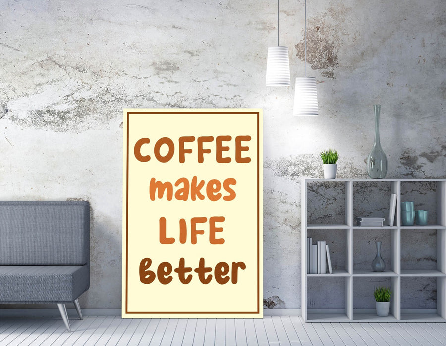 COFFEE MAKES LIFE BETTER, QUOTE SLOGAN KITCHEN -CANVAS WALL ART PICTURE PRINT