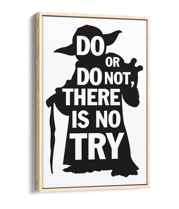 "DO OR DO NOT" STAR WARS YODA STYLE QUOTE -FLOAT EFFECT CANVAS ART PRINT
