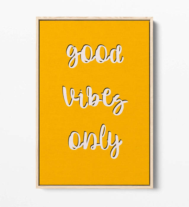 "GOOD VIBES ONLY" LOVE LIFE HOME QUOTE -FLOAT EFFECT CANVAS WALL ART PRINT