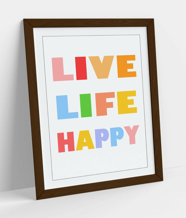 "LIVE LIFE HAPPY" NURSERY KIDS ROOM QUOTE SLOGAN -FRAMED WALL ART PICTURE PRINT