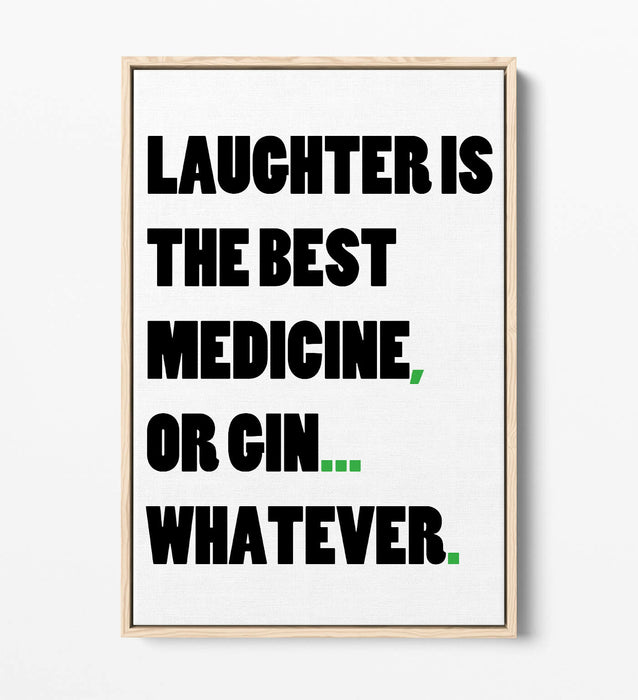 "GIN IS THE BEST MEDICINE" FUNNY QUOTE KITCHEN -FLOAT EFFECT CANVAS ART PRINT