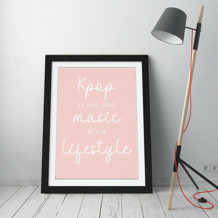 "K-POP IS A LIFESTYLE" BTS ARMY QUOTE SLOGAN -FRAMED WALL ART PICTURE PRINT