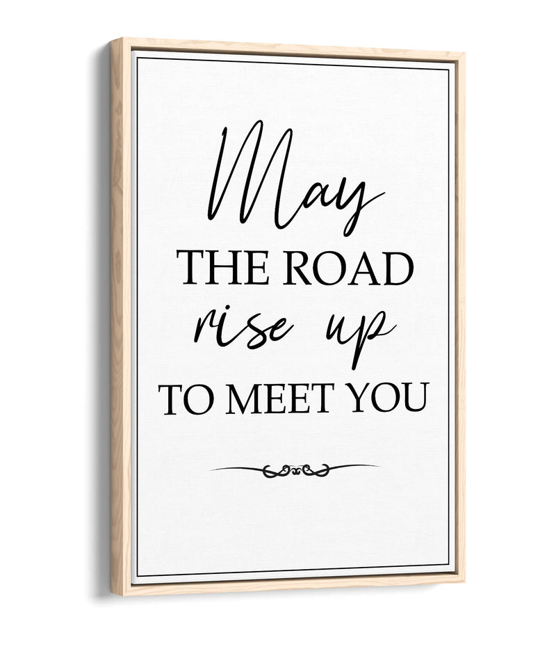 May The Road Rise up to Meet You (Irish Blessing) - Contemporary Float Effect Canvas Wall Art Print with Premium Varnish Finish