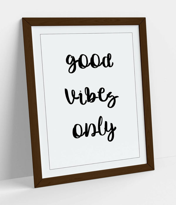 "GOOD VIBES ONLY" LOVE LIFE FAMILY HOME QUOTE -FRAMED WALL ART PICTURE PRINT