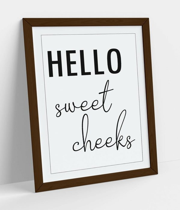 "HELLO SWEET CHEEKS" FUNNY SLOGAN QUOTE BATHROOM -FRAMED WALL ART PICTURE PRINT