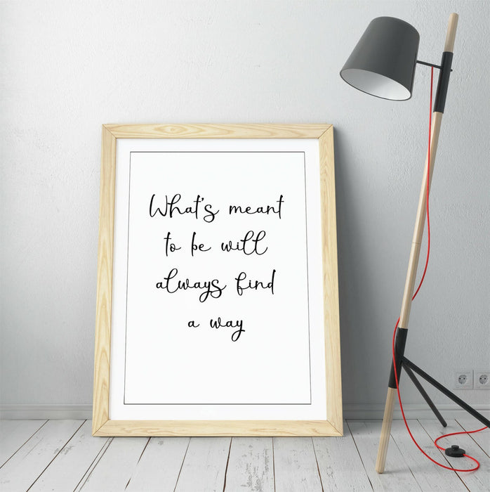 "WHAT'S MEANT TO BE" INSPIRATIONAL LIFE QUOTE -FRAMED WALL ART PICTURE PRINT