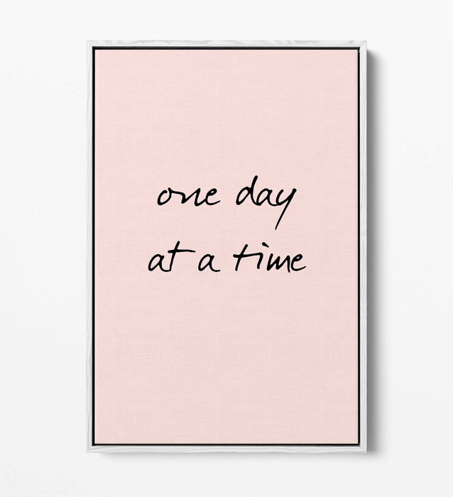 "ONE DAY AT A TIME" POSITIVITY LIFE QUOTE -FLOAT EFFECT CANVAS WALL ART PRINT