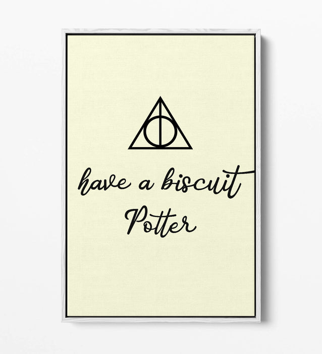 "HAVE A BISCUIT POTTER" HARRY POTTER QUOTE -FLOAT EFFECT CANVAS WALL ART PRINT