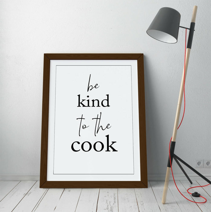"BE KIND TO THE COOK" KITCHEN QUOTE SLOGAN HOME -FRAMED WALL ART PICTURE PRINT