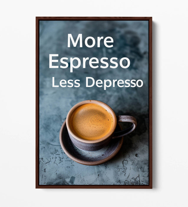 Espresso Canvas Art - Funny Coffee Quote Kitchen Wall Decor | Float Effect Print