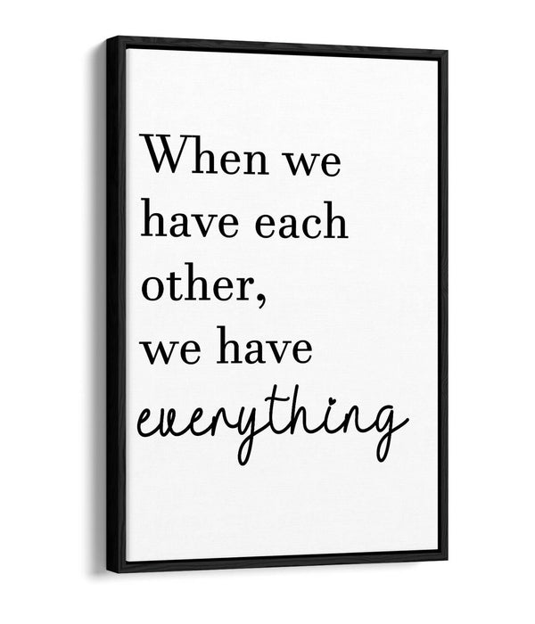 "EACHOTHER = EVERYTHING" FAMILY LOVE QUOTE -FLOAT EFFECT CANVAS WALL ART PRINT