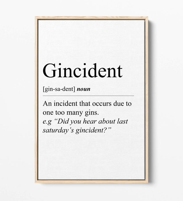 "GINCIDENT" FUNNY DICTIONARY DEFINITION QUOTE -FLOAT EFFECT CANVAS ART PRINT