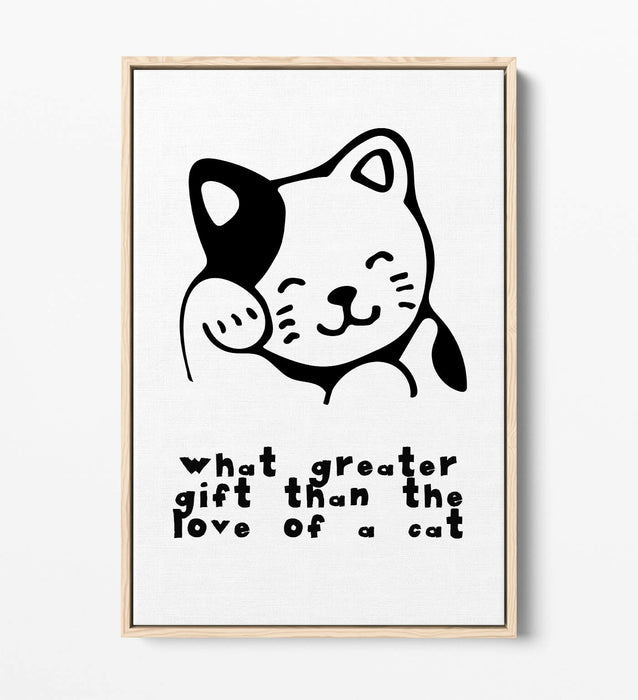 "GREATER GIFT THAN THE LOVE OF A CAT" QUOTE -FLOAT EFFECT CANVAS WALL ART PRINT