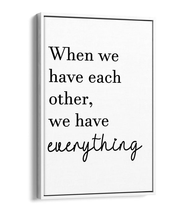 "EACHOTHER = EVERYTHING" FAMILY LOVE QUOTE -FLOAT EFFECT CANVAS WALL ART PRINT
